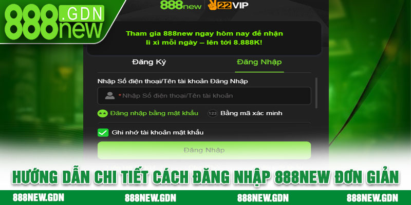 Hướng dẫn chi tiết cách đăng nhập 888new đơn giản