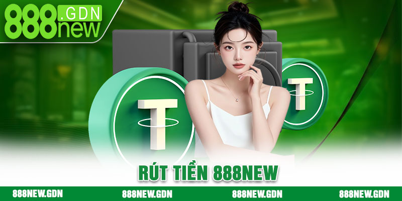 Rút Tiền 888new