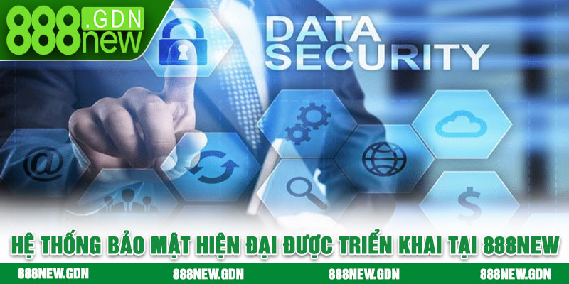 Hệ thống bảo mật hiện đại được triển khai tại 888new