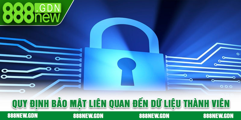 Quy định bảo mật liên quan đến dữ liệu thành viên